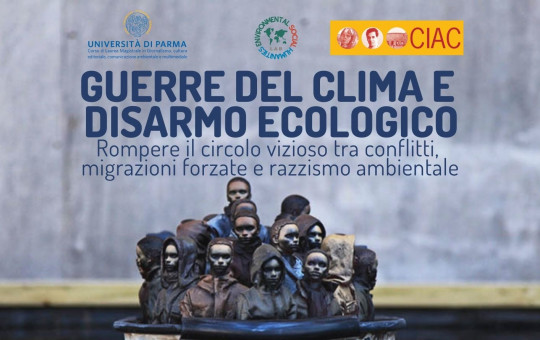 GUERRE DEL CLIMA E DISARMO ECOLOGICO. Rompere il circolo vizioso tra conflitti, migrazioni forzate e razzismo ambientale