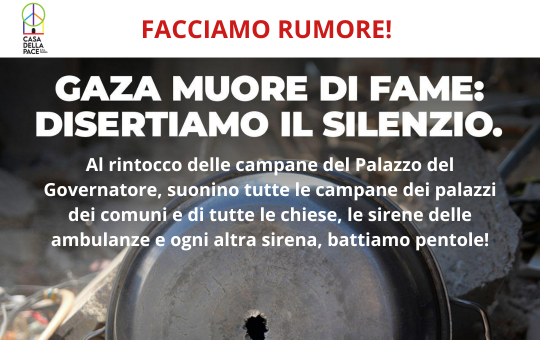 Gaza muore di fame: disertiamo il silenzio